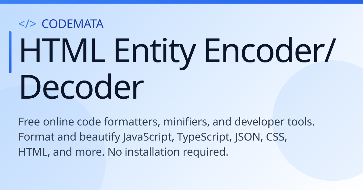 HTML Entity Encoder/Decoder | Codemata